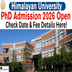 Himalayan University PhD Admission 2026 Begins; Apply Till January 24 @himalayanuniversity.com